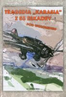 Tragedia „Karasia” z 55 eskadry pod Wołominem