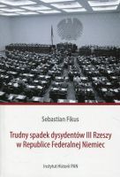 Trudny spadek dysydentów III Rzeszy w Republice Federalnej Niemiec