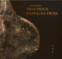 Trzcinica – Karpacka Troja