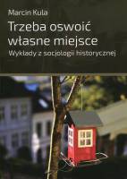 Trzeba oswoić własne miejsce