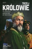 Trzej Królowie. Biografia