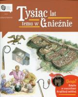 Tysiąc lat temu w Gnieźnie