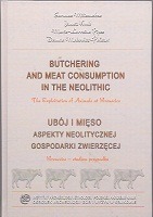 Ubój i mięso. Aspekty neolitycznej gospodarki zwierzęcej