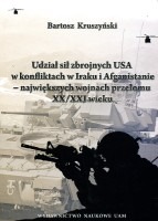 Udział sił zbrojnych USA w konfliktach w Iraku i Afganistanie - największych wojnach XX/XXI wieku