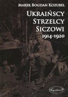 Ukraińscy Strzelcy Siczowi 1914-1920