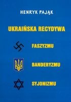 Ukraińska recydywa faszyzmu, banderyzmu, syjonizmu