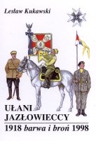 Ułani Jazłowieccy. Barwa i broń 1918-1998
