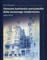 Utracone kamienice warszawskie doby wczesnego modernizmu (1909–1914)