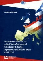 Uwarunkowania ekonomiczne polityki Stanów Zjednoczonych wobec Europy Zachodniej za prezydentury Richarda M. Nixona (1969-1974)