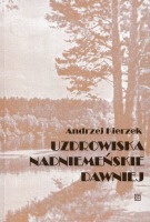 Uzdrowiska nadniemeńskie dawniej 