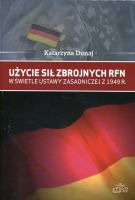 Użycie sił zbrojnych RFN w świetle Ustawy Zasadniczej z 1949 r.