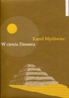 W cieniu Dżesera. Badania polskich archeologów w Sakkarze