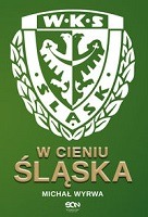 W cieniu Śląska 