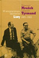 W emigracyjnym labiryncie Listy 1965-1982