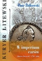 W imperium carów Kurier Litewski 1796-1806