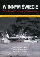 W innym świecie. Za kulisami Podkomisji Smoleńskiej