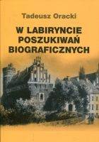 W labiryncie poszukiwań biograficznych