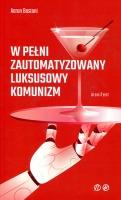 W pełni zautomatyzowany luksusowy komunizm