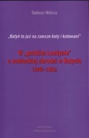 W polskim Londynie o sowieckiej zbrodni w Katyniu (1940-1956)