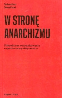 W stronę anarchizmu