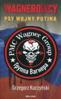 Wagnerowcy Psy wojny Putina