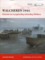 Walcheren 1944. Szturm na wyspiarską twierdzę Hitlera