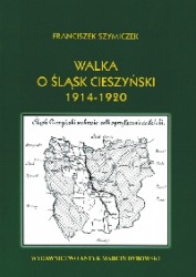Walka o Śląsk Cieszyński w latach 1914-1920