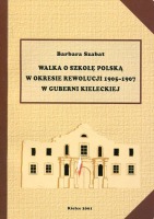 Walka o szkołę polską w okresie rewolucji 1905-1907 w guberni kieleckiej