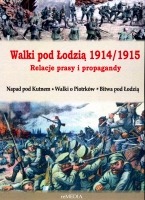 Walki pod Łodzią 1914/1915 – relacje prasy i propagandy