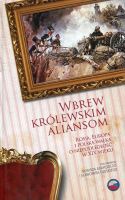 Wbrew królewskim aliansom