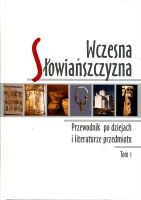 Wczesna Słowiańszczyzna Tom 1