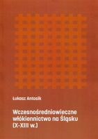 Wczesnośredniowieczne włókiennictwo na Śląsku (X-XIII w.)