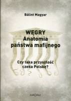 Węgry. Anatomia państwa mafijnego
