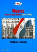 Węgrzy patrzą na swoją historię (1945-2003)