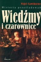 Wiedźmy i czarownice. Historia prześladowań