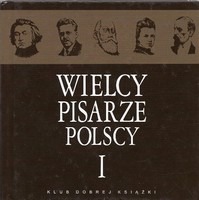 Wielcy pisarze polscy I