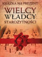 Wielcy władcy starożytności