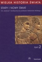 Wielka historia świata, t.2. Stary i Nowy Świat. Od rewolucji neolitycznej do podbojów Aleksandra Wielkiego