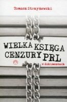 Wielka księga cenzury PRL w dokumentach