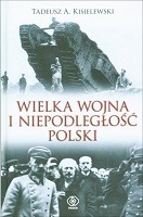 Wielka Wojna i niepodległość Polski