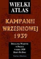 Wielki atlas kampanii wrześniowej 1939 roku, t.1