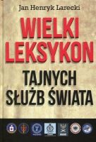 Wielki leksykon tajnych służb świata