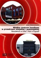 Wielkie centrum handlowe w przestrzeni miejskiej i podmiejskiej