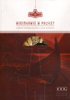 Wikingowie w Polsce? zabytki skandynawskie z ziem polskich