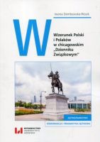 Wizerunek Polski i Polaków w chicagowskim Dzienniku Związkowym