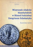 Wizerunek władców bizantyńskich w Historii kościelnej Ewagriusza Scholastyka