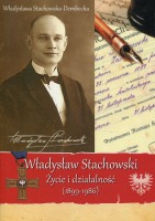 Władysław Stachowski. Życie i działalność (1899-1986