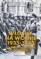 Włochy na wojnie 1935-1943.  Od podboju Etiopii do klęski
