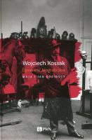 Wojciech Kossak Opowieść biograficzna
