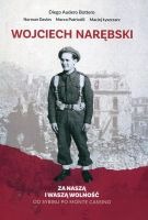 Wojciech Narębski. Za naszą i waszą wolność